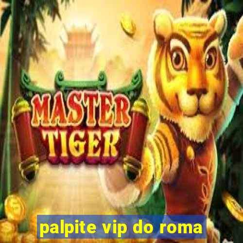 palpite vip do roma